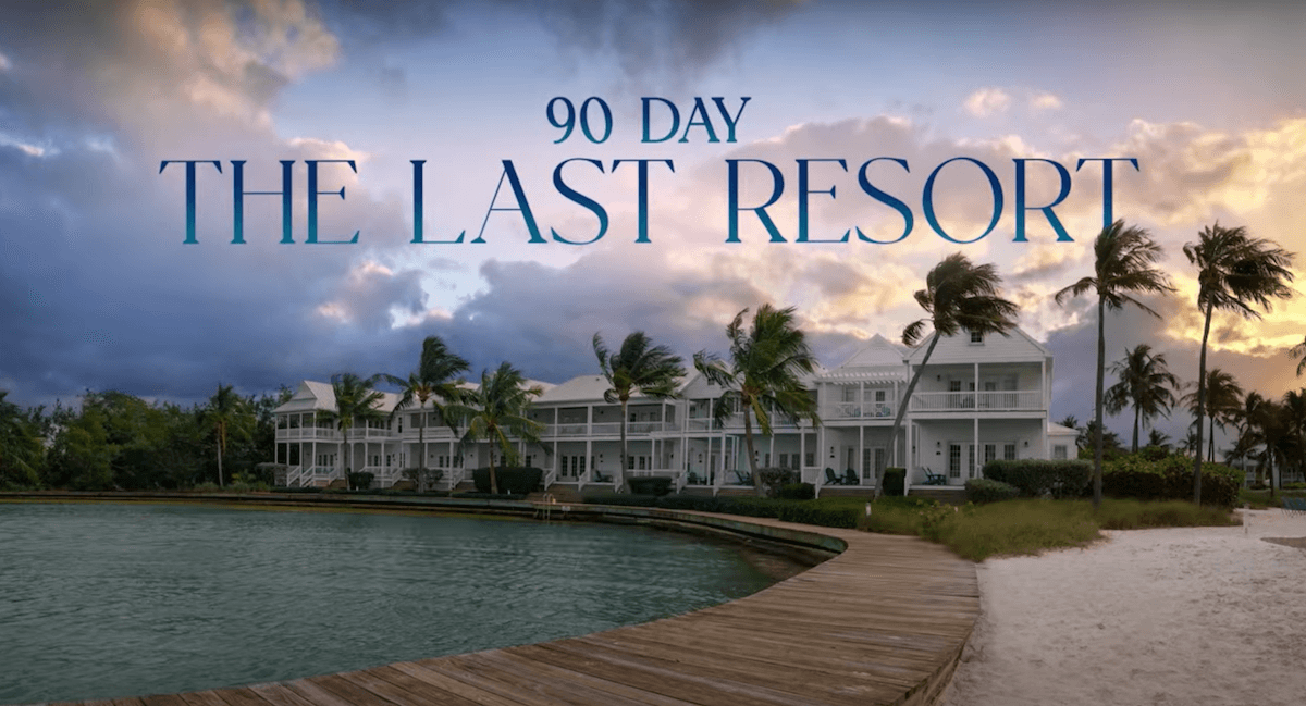 A waterfront resort with the text '90 Day: The Last Resort'
